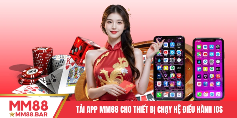 Tải app MM88 cho thiết bị chạy hệ điều hành IOS